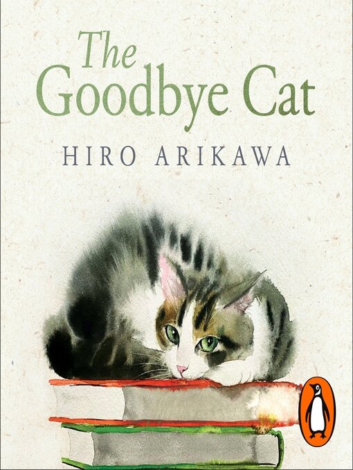 Title details for The Goodbye Cat by Hiro Arikawa - Available